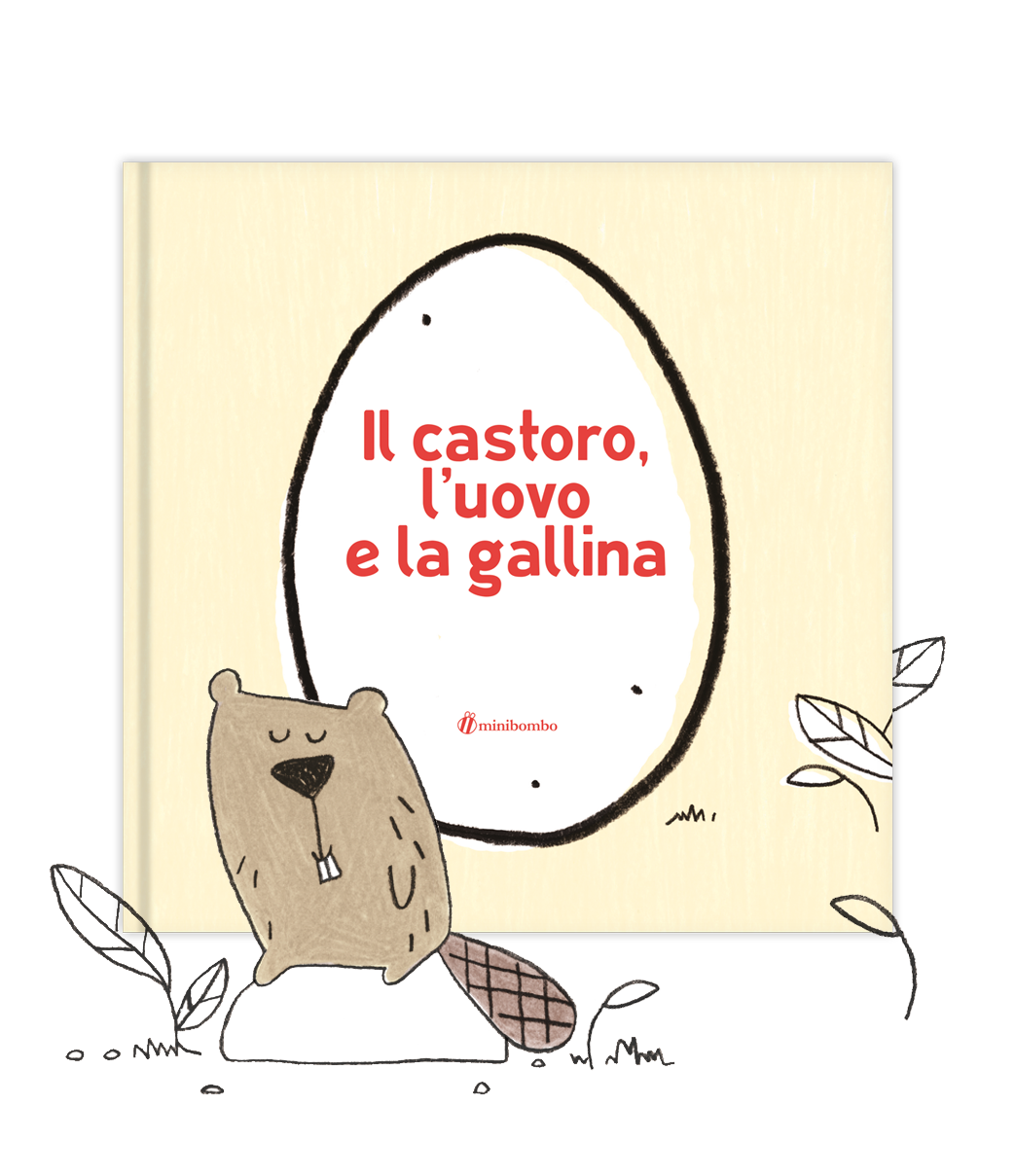 Il castoro, l'uovo e la gallina di Eva Francescutto, Chiara Vignocchi e Silvia Borando
