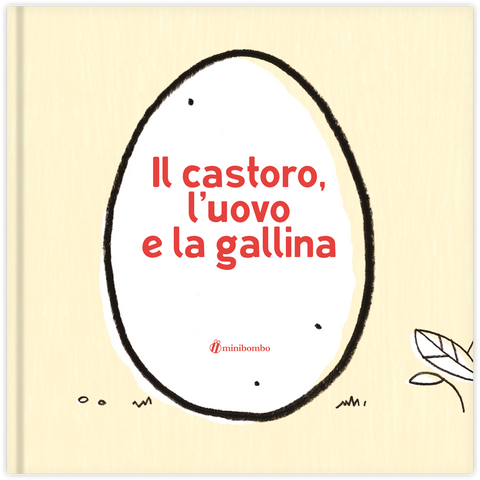 Il castoro, l'uovo e la gallina di Eva Francescutto, Chiara Vignocchi e Silvia Borando